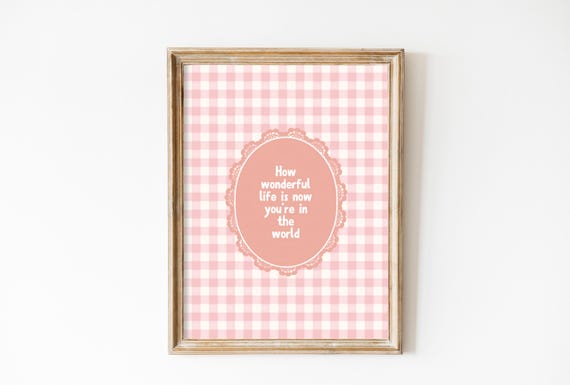 How Wonderful Life Is Nursery Quote, Rustic Retro Art Print
