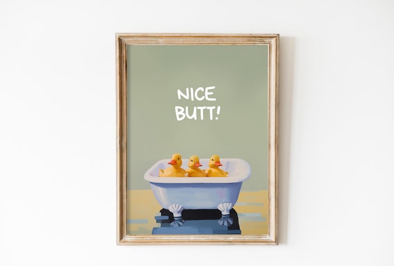 Nice Butt Art Print, Cute Bathroom Poster