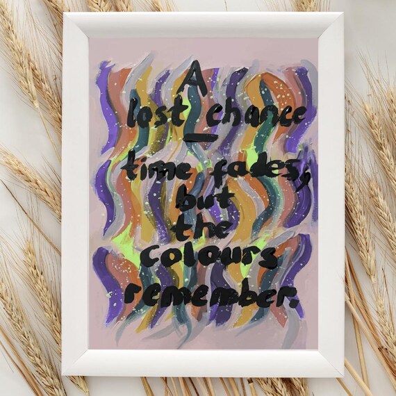 A Lost Chance Time Fades Away Quote Art Poster in Colorful Waves