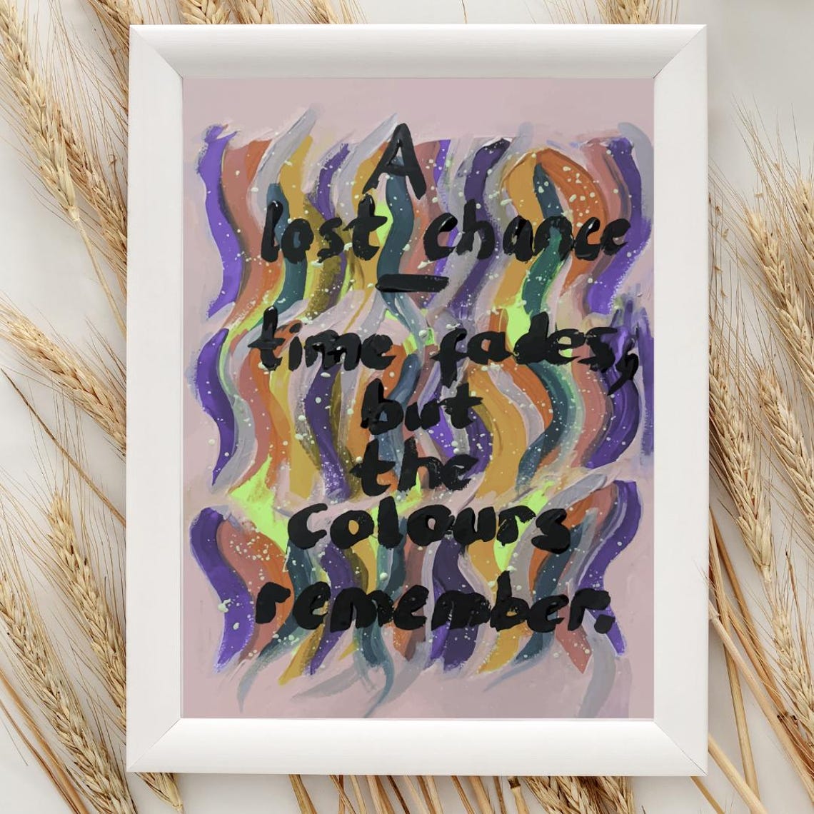 A Lost Chance Time Fades Away Quote Art Poster in Colorful Waves