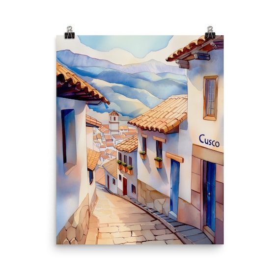 Cusco Peru Watercolor Street Scene Colonial Old Town Andes Travel Poster