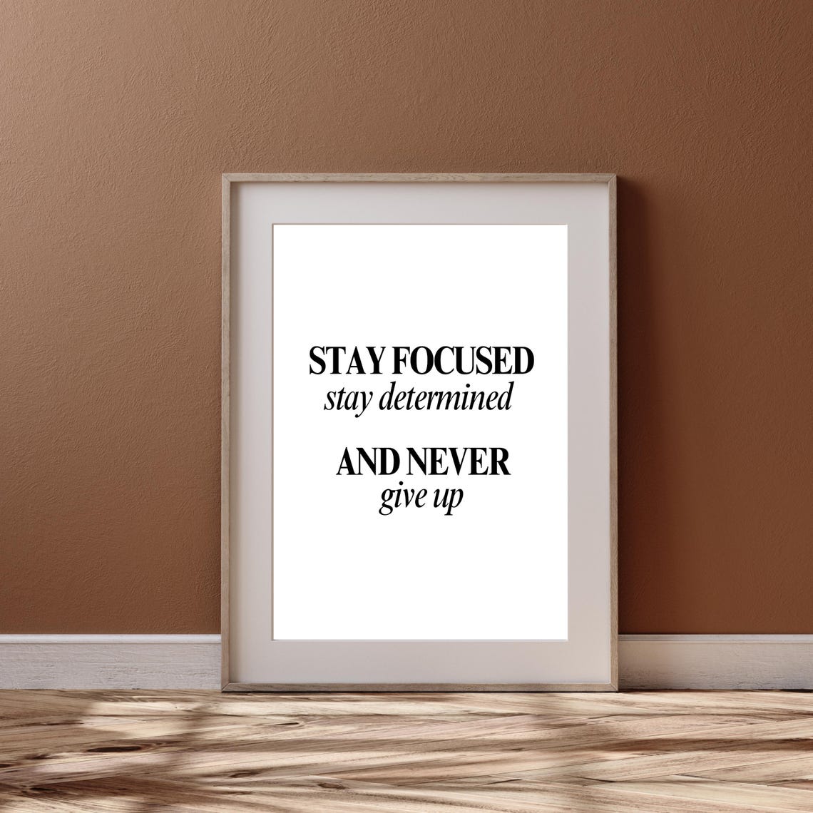 Stay Focused Stay Determined Never Give Up Motivational Quote Poster