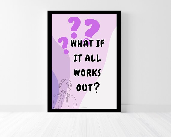 What If It All Works Out Positive Quote Poster Lilac Purple Question Mark Decor
