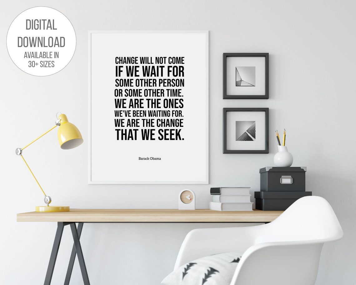 Barack Obama We Are The Change Quote Black White Inspirational Print - Image 5