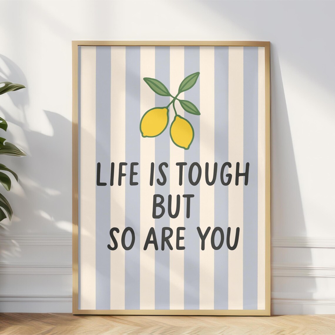 Life Is Tough But So Are You Lemon Motivational Quote Art Poster