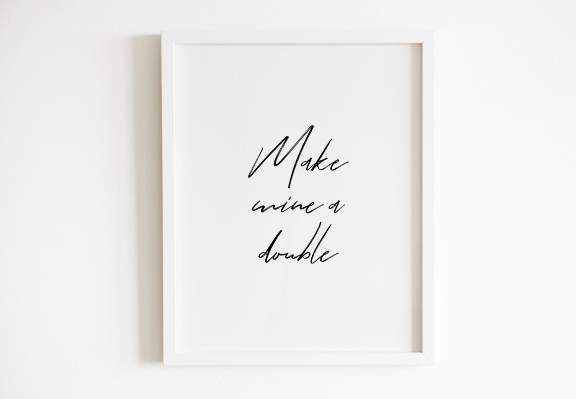 Make Mine A Double Funny Bar Cart Script Typography Decor Poster