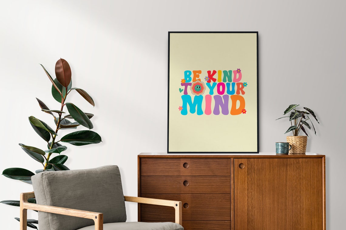 Be Kind To Your Mind Print Mental Health Wall Art Anxiety Mindfulness Home Decor Awareness Depression