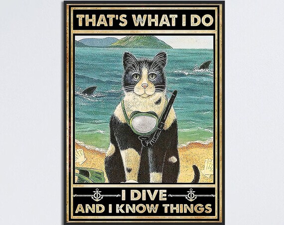 I Dive And I Know Things Funny Scuba Cat Snorkel Beach Poster Art