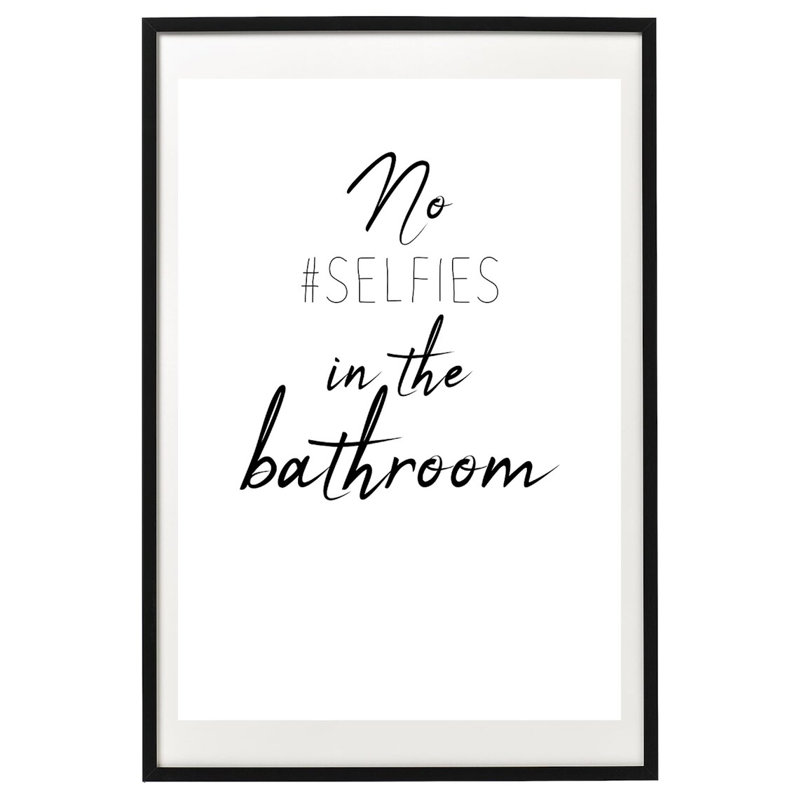 No Selfies In The Bathroom Poster, Typography Print - Image 2