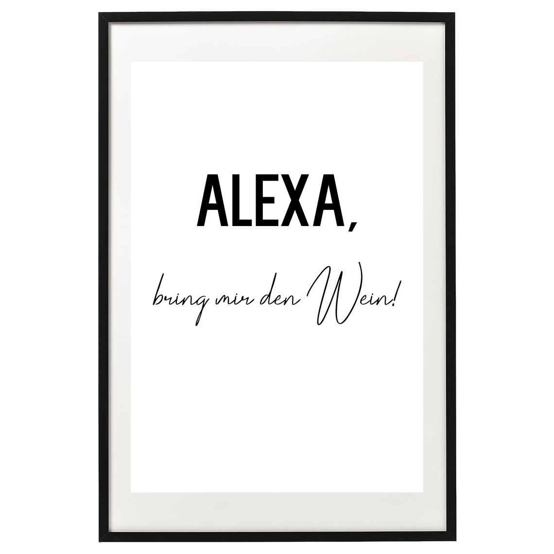 Alexa Bring Me The Wine Kitchen Poster Print - Image 2