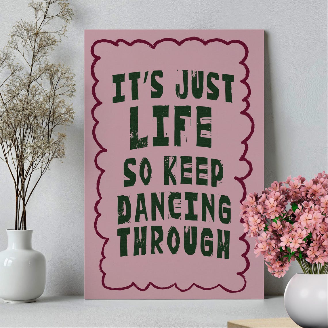 Keep Dancing Through Life Inspirational Quote Pink Wall Decor Poster