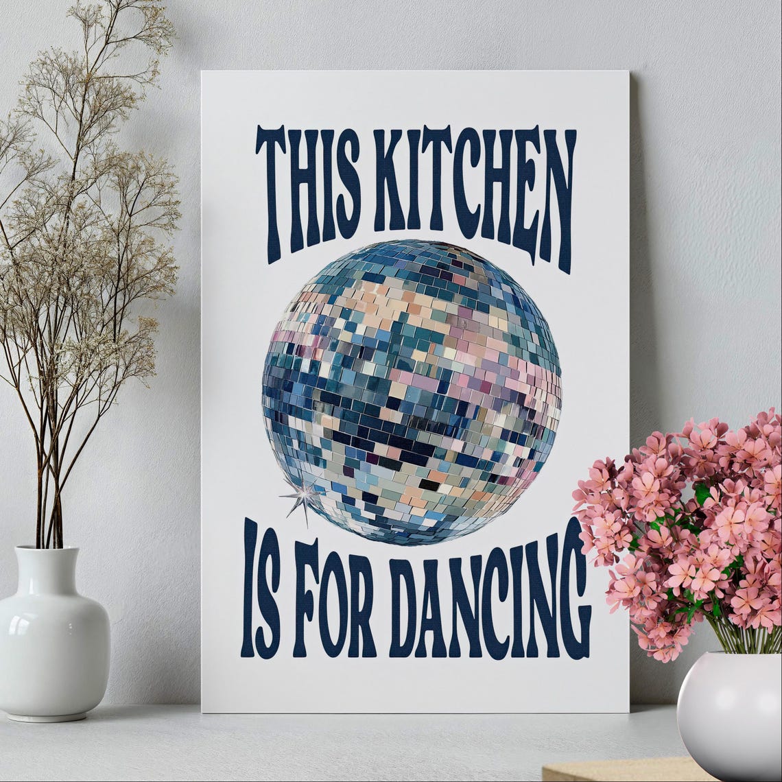 This Kitchen Is for Dancing Disco Ball Retro Quote Kitchen Poster - Image 2