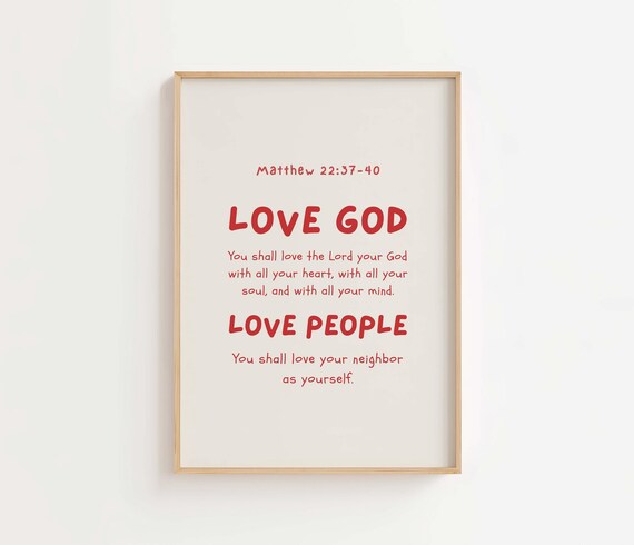 Matthew 22 Love God Love People Bible Verse Scripture Poster