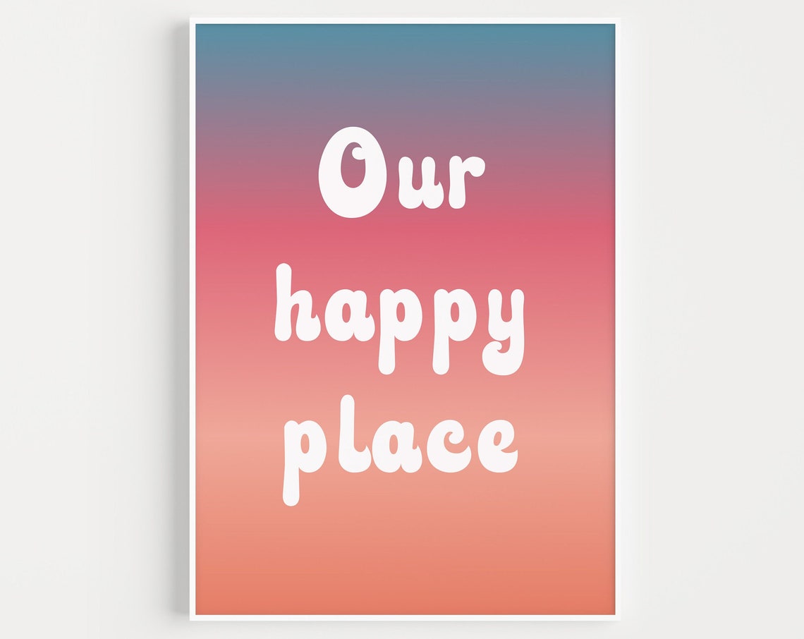 Our Happy Place Retro Typography Sunset Gradient Quote Wall Poster