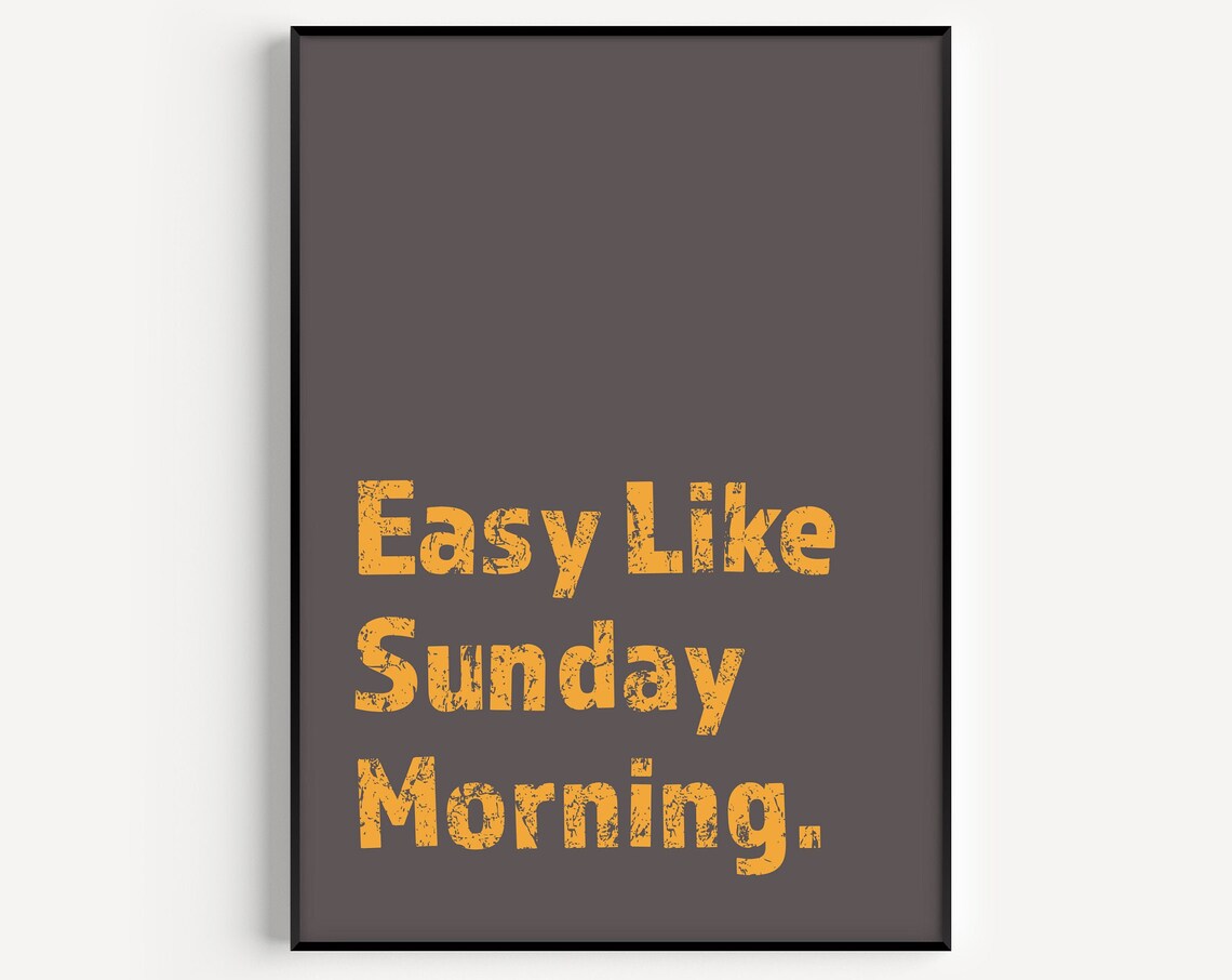Easy Like Sunday Quote Print, Nordic Scandi