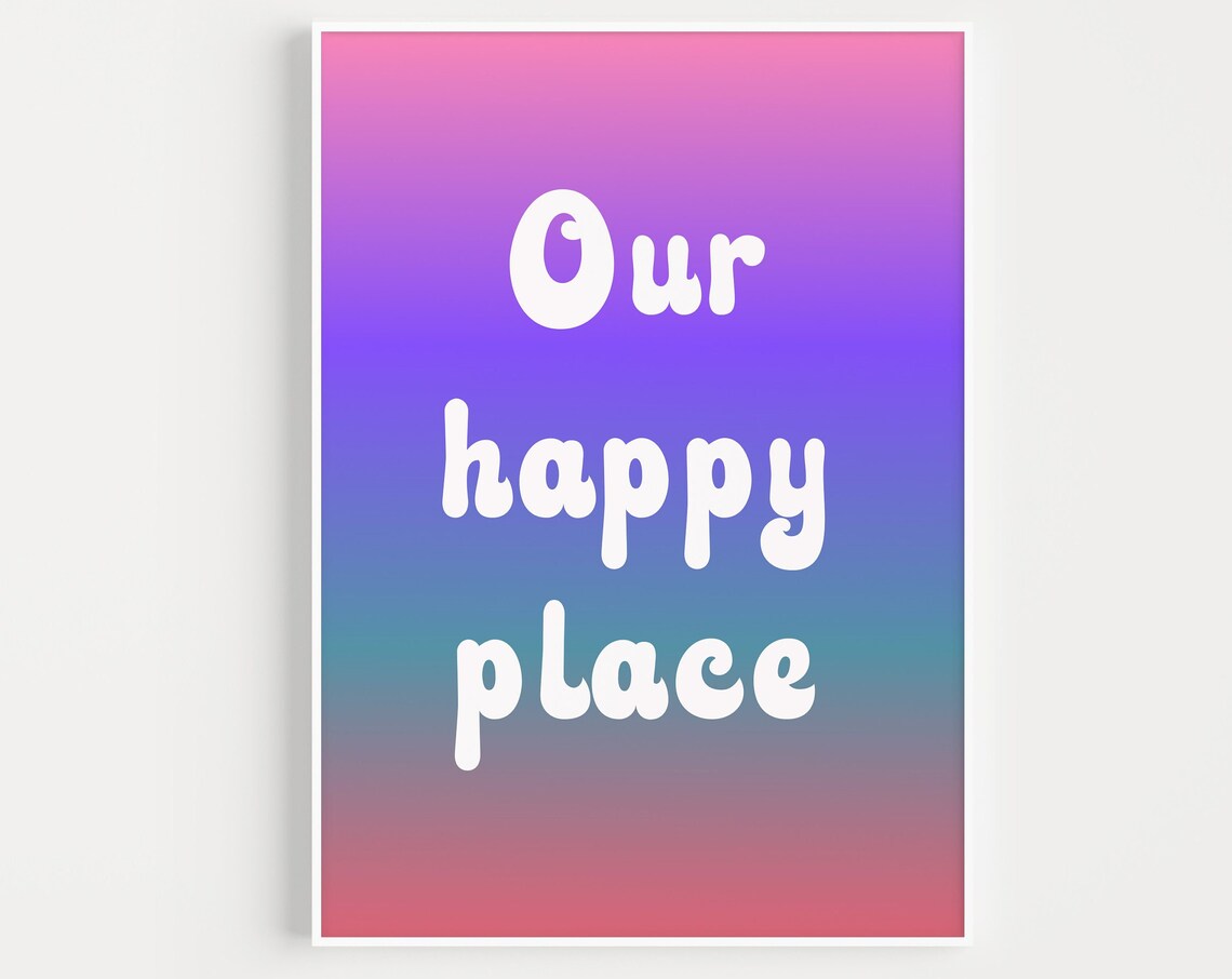 Our Happy Place Poster Print, Graffiti Quote Artwork