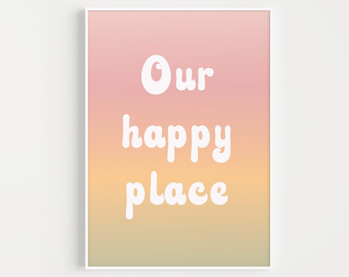 Our Happy Place Retro Typography Blush Gradient Positive Quote Poster