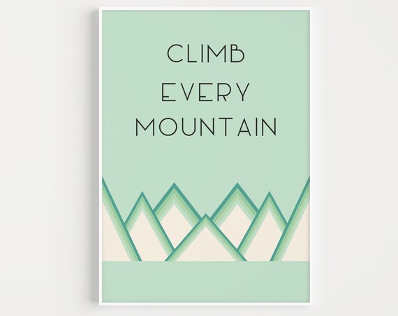 Climb Every Mountain Quote Minimalist Mint Green Peaks Poster