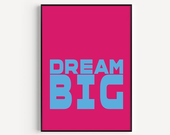 Dream Big Neon Pink Bold Motivational Typography Statement Poster