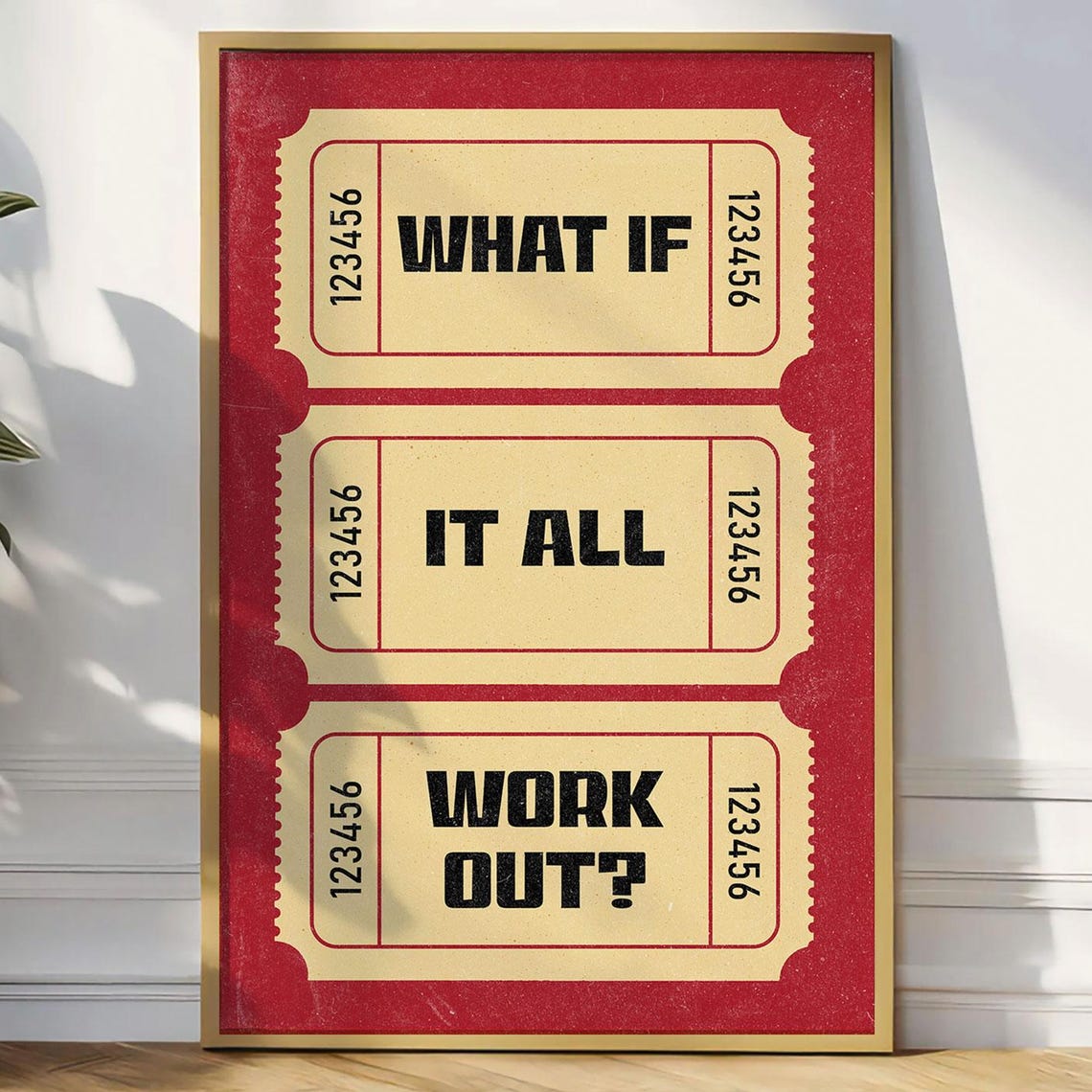 What If It All Works Out Retro Cinema Ticket Motivational Poster