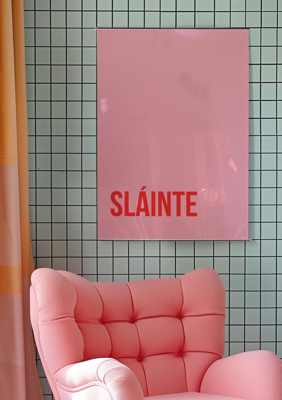 Slainte Irish Prints Wall Prints Art Prints Wall Art Funny Ireland Colourful Print Home Bedroom Kitchen Living Room Aesthetic Poster A3 A4