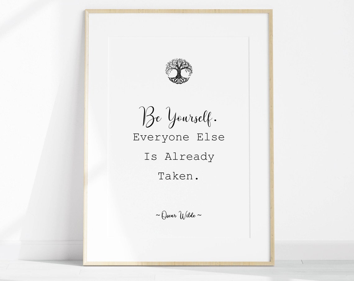Oscar Wilde Be Yourself Everyone Else Is Already Taken Quote Poster