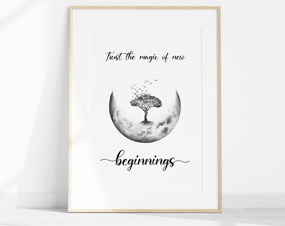 Trust The Magic Of New Beginnings Quote Art Print