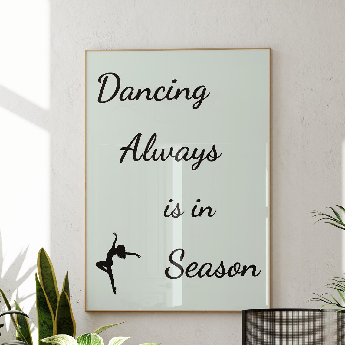 Dancing Always Is in Season Ballet Quote Poster With Dancer Silhouette