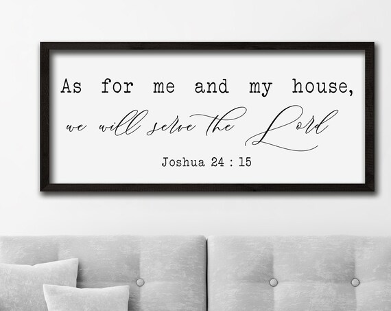 As For Me And My House We Will Serve The Lord Joshua 2415 Sign Poster