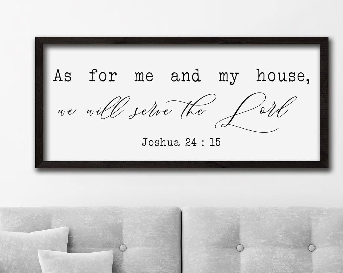As For Me And My House We Will Serve The Lord Joshua 2415 Sign Poster