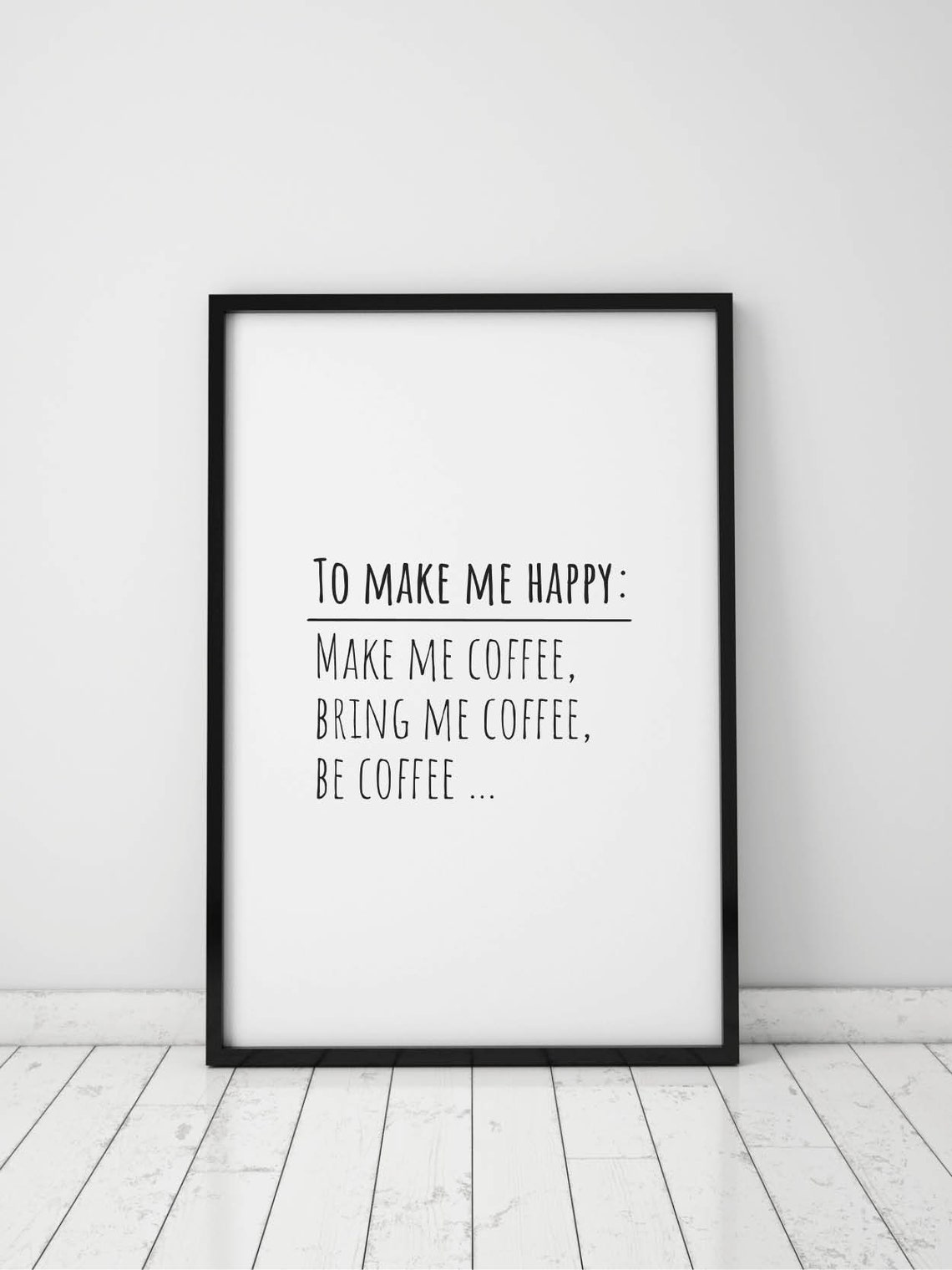 To Make Me Happy Poster Coffee Print Funny Kitchen Poster Wall Decoration Kitchen Coffee Lover Coffee Lover Saying - Image 2
