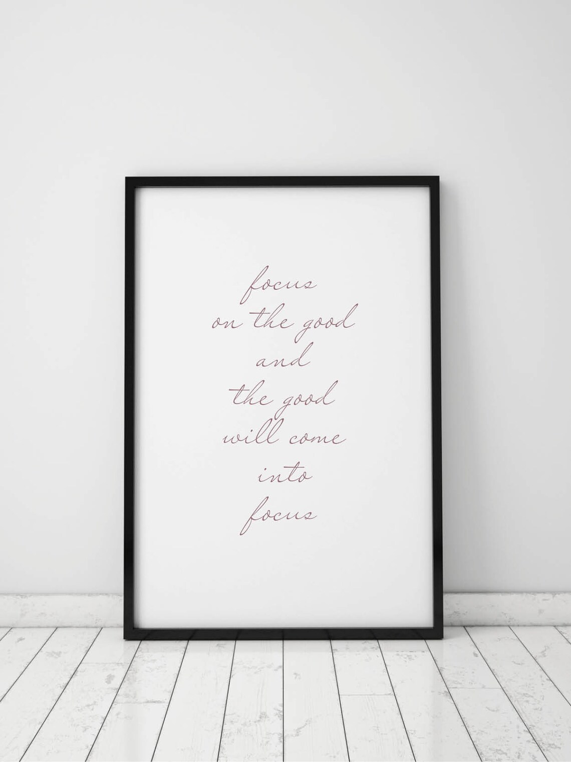 Focus On The Good Motivational Quote The Good Will Come Into Focus Poster - Image 3