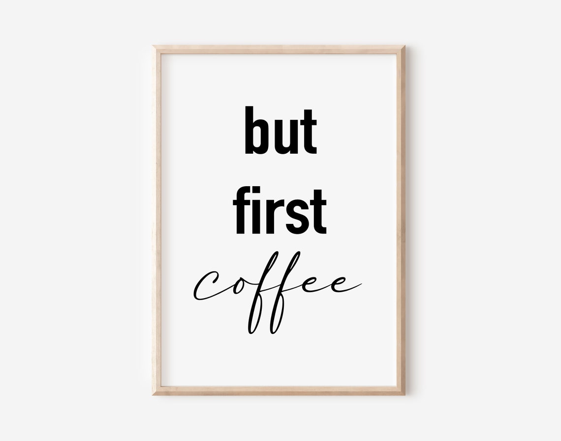 But First Coffee Poster Kitchen Coffee Poster Kitchen Coffee Sign Kitchen