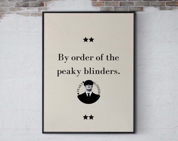By Order Of The Peaky Blinders Quote Poster With Retro Emblem Portrait Art