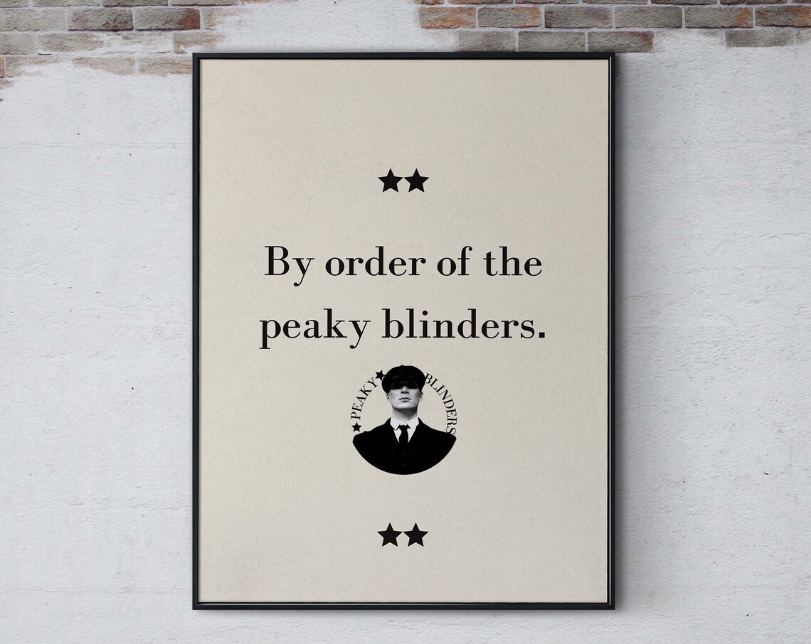 By Order Of The Peaky Blinders Quote Poster With Retro Emblem Portrait Art
