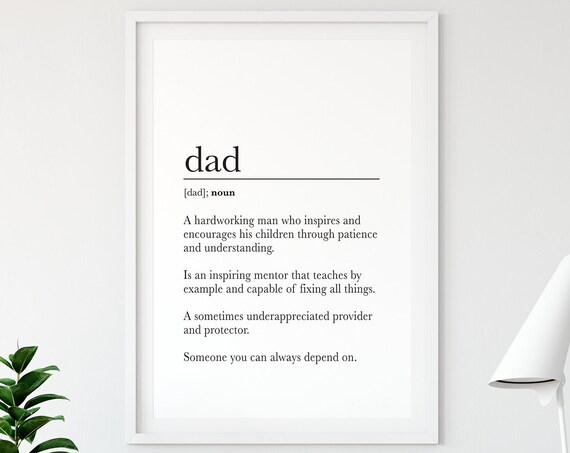 Dad Definition Art Fathers Day Gift Dad Quote Print Dad Gift Father Definition Art Dad Sign Dad Present Instant Download