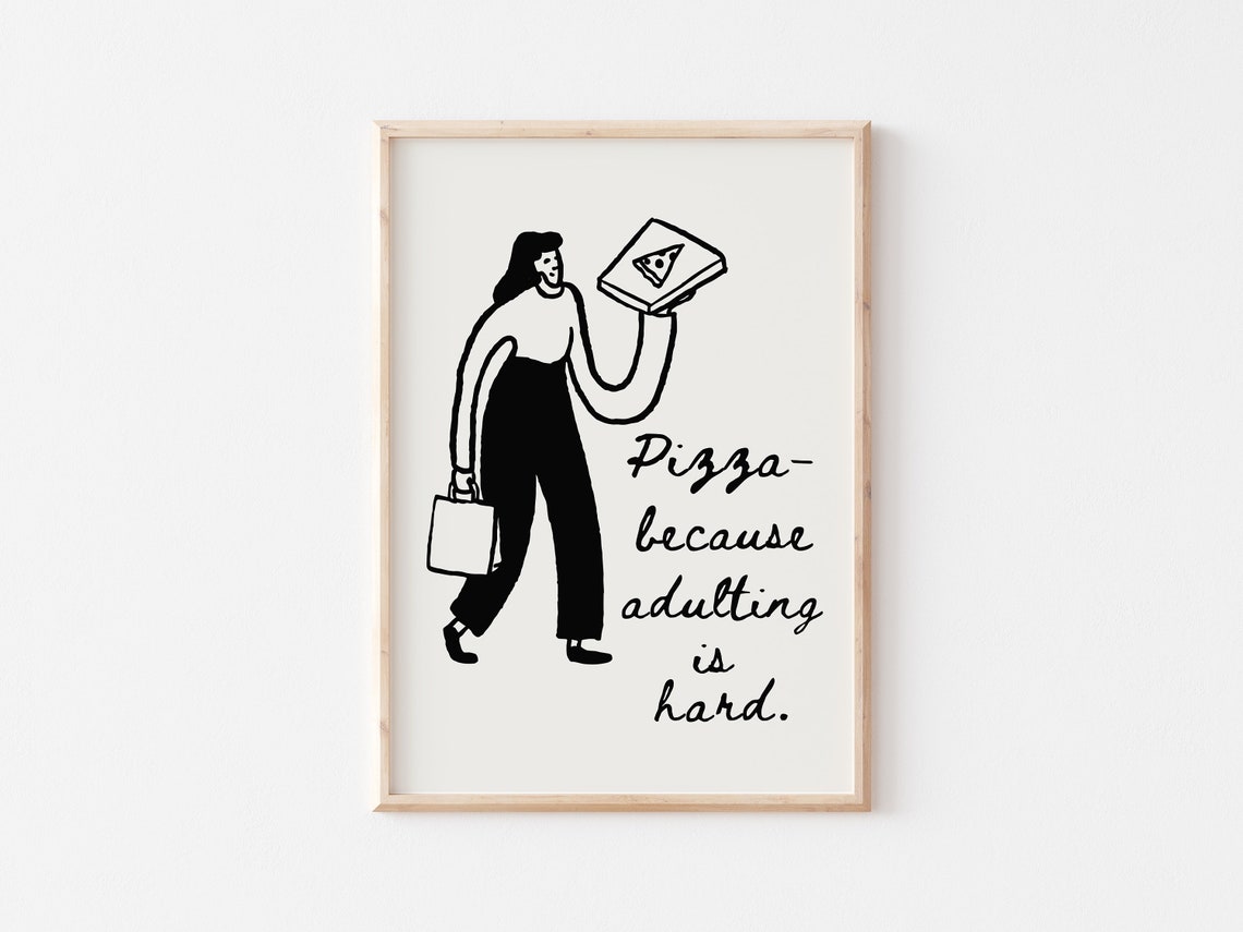 Pizza Because Adulting Is Hard Funny Minimalist Kitchen Quote Poster - Image 3