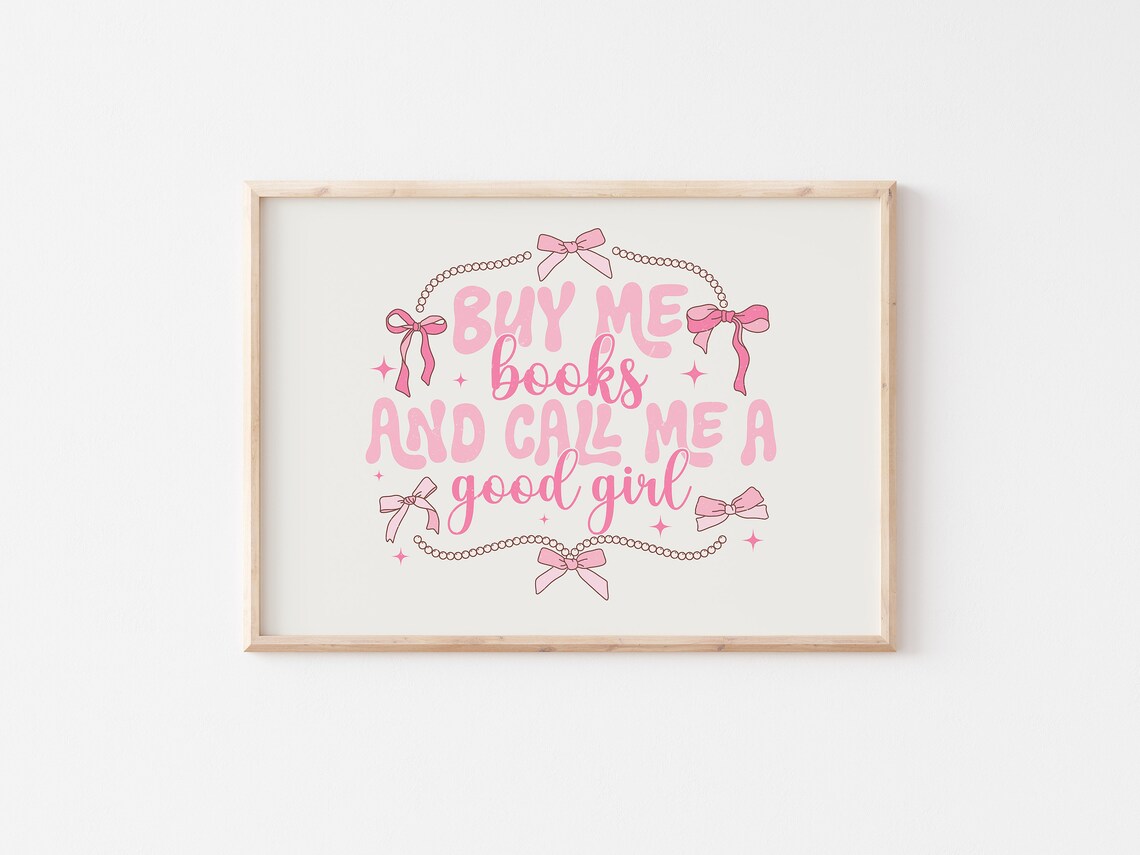 Buy Me Books And Call Me A Good Girl Pink Coquette Quote Poster - Image 5