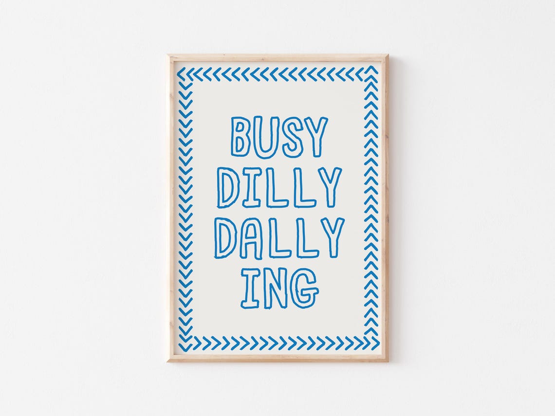Busy Dilly Dallying Blue Preppy Typography Dorm Decor Poster - Image 3