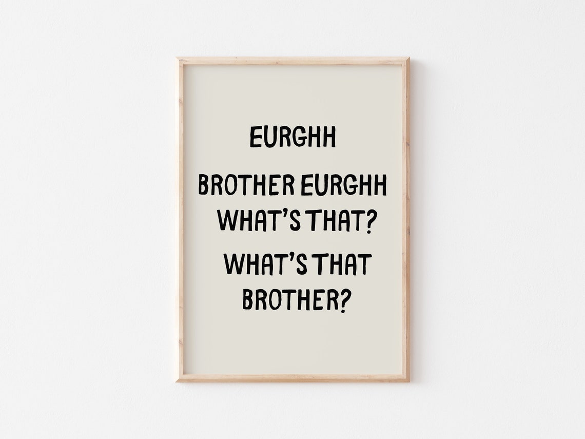 Eurghh Brother Viral Meme Quote Poster with Bold Black Typography - Image 2