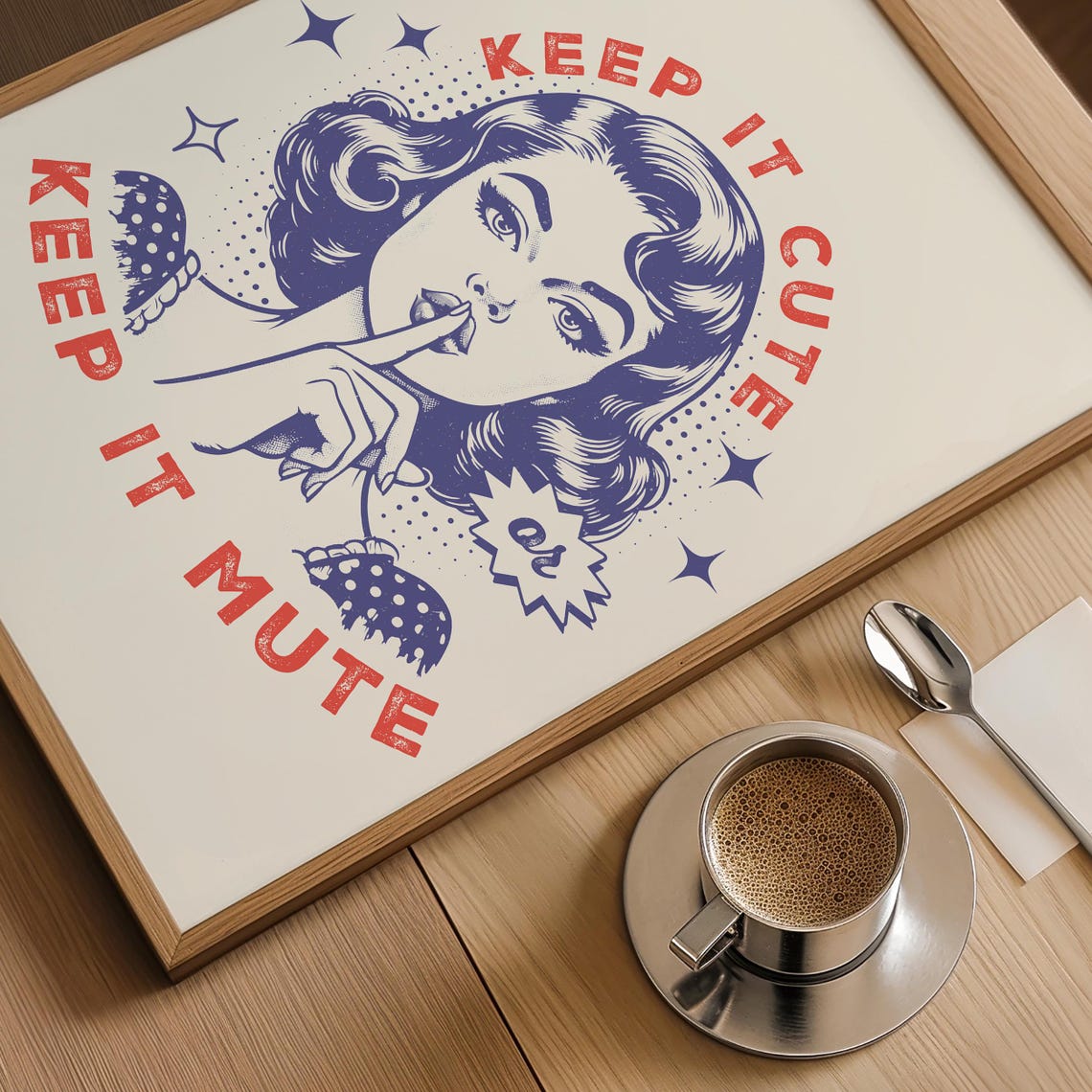 Keep It Cute Or Keep It Mute Sassy Retro Woman Shushing Quote Poster - Image 5