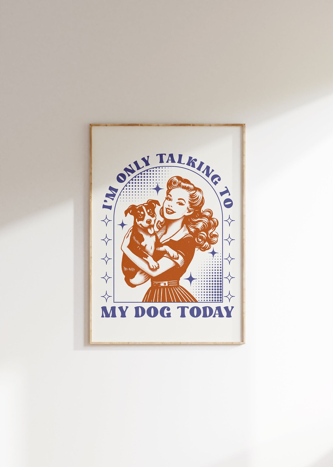 Im Only Talking To My Dog Today Funny Retro Dog Lover Poster - Image 3