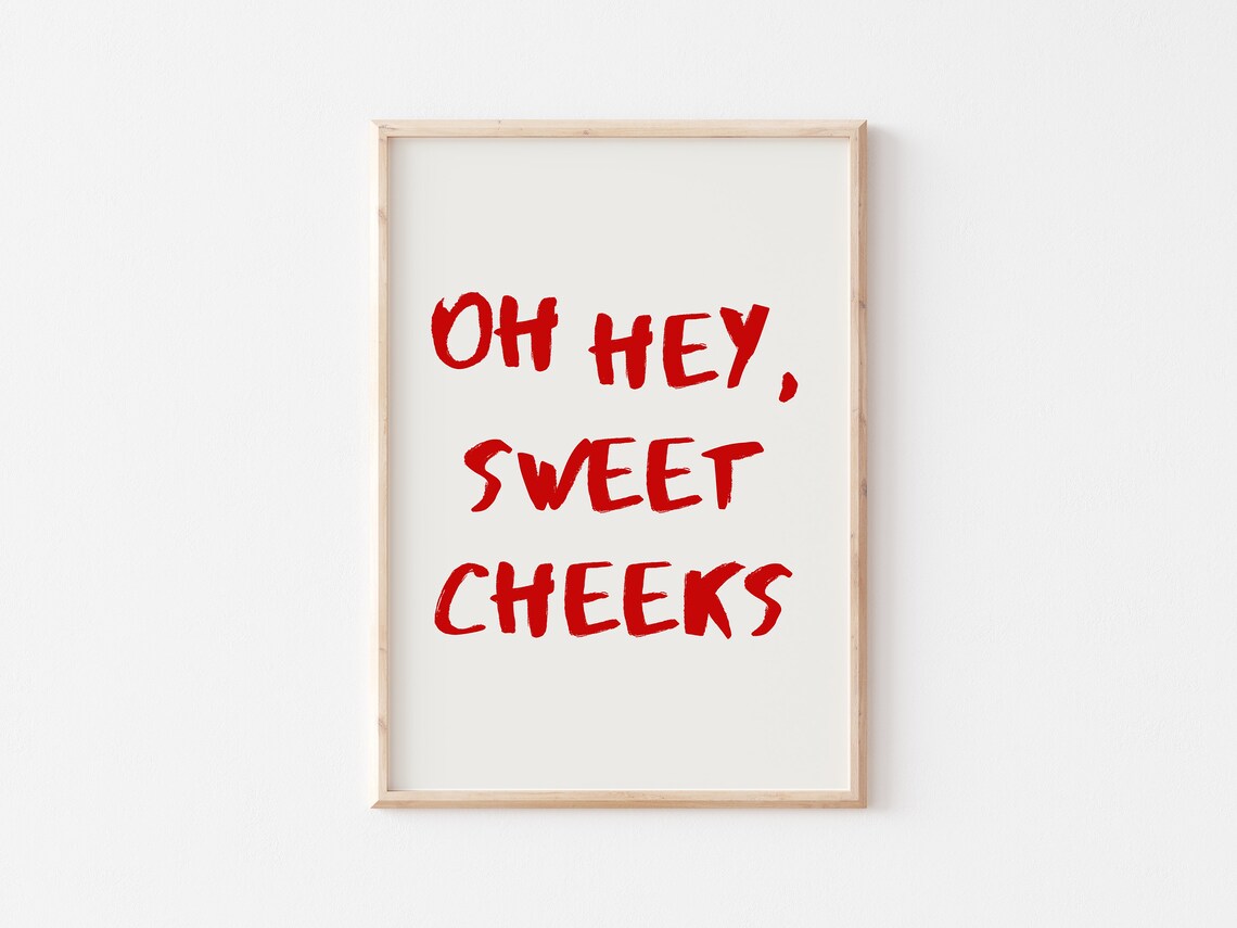 Oh Hey Sweet Cheeks Funny Red Brush Lettering Bathroom Sign Poster - Image 2