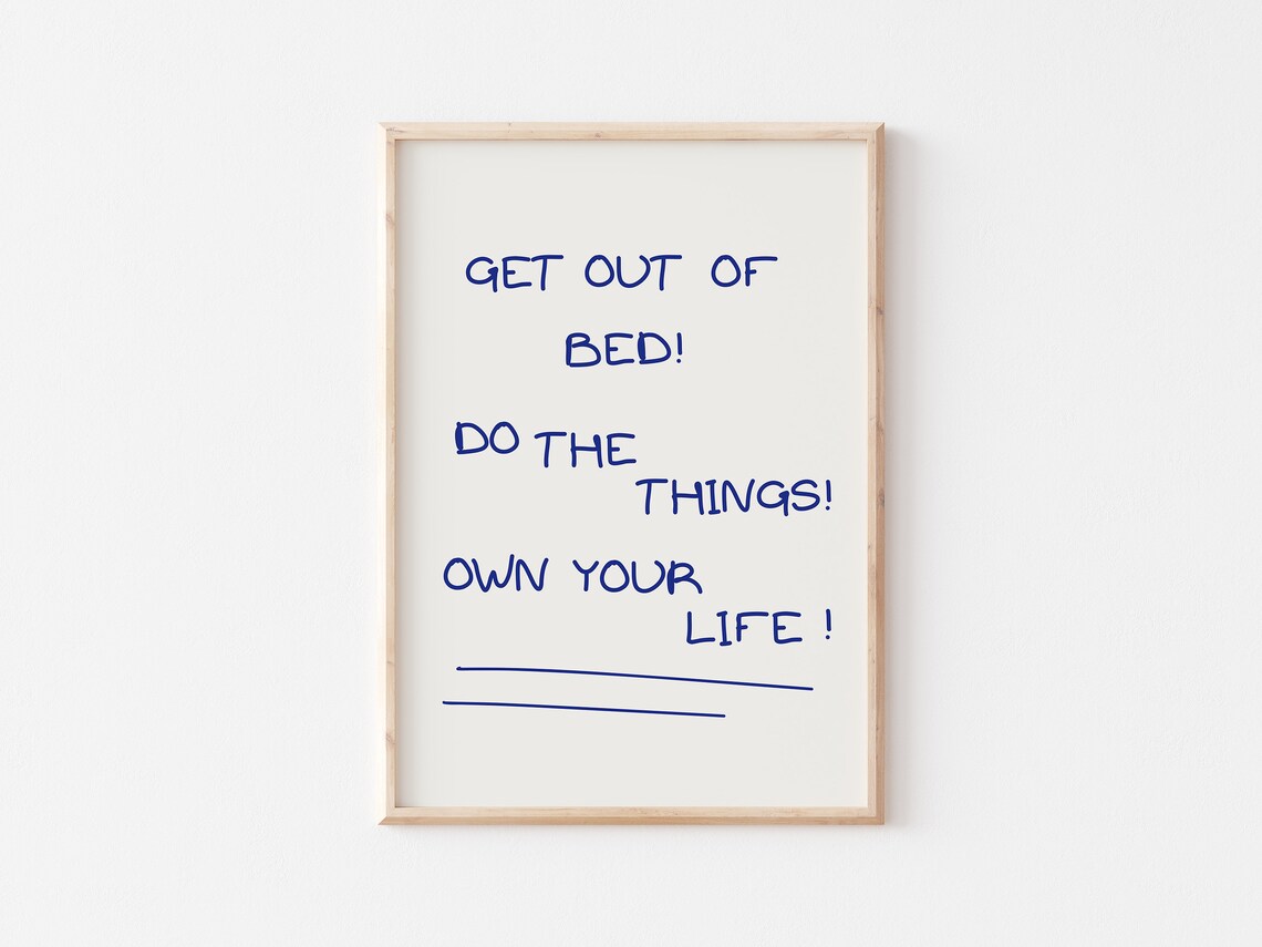 Get Out of Bed Do the Things Own Your Life Motivational Poster - Image 5