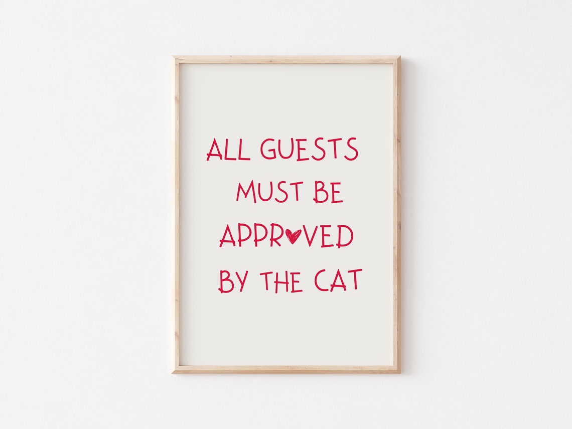 All Guests Must Be Approved By The Cat Funny Red Lettering Cat Poster - Image 3