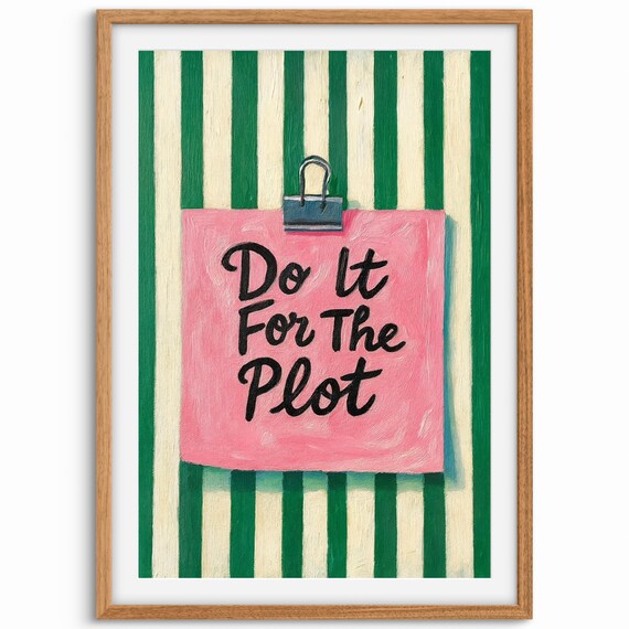 Do It For The Plot Retro Quote Poster On Pink And Green Stripes