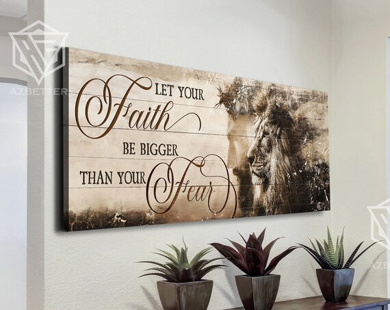 Let Your Faith Be Bigger Than Your Fear Lion Jesus Christian Poster