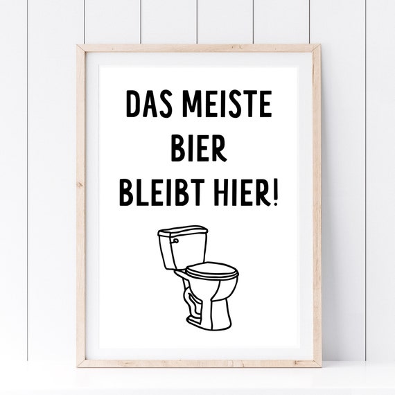 Din A4 Art Print Without Frame Most Beer Stays Here Bathroom Guests Toilet Toilet Toilet Toilet Paper Print Poster Image