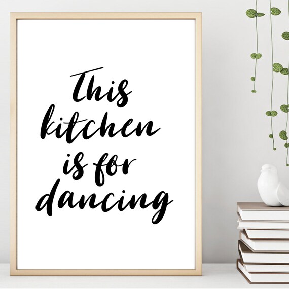 This Kitchen Is For Dancing Script Typography Quote Wall Art Poster Gift