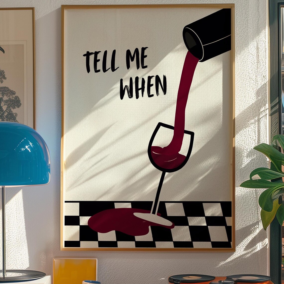 Tell Me When Red Wine Pour Spill Retro Bar Cart Quote Art Poster - Image 3